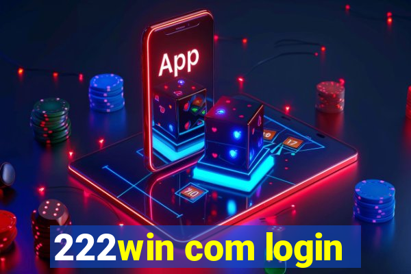 222win com login